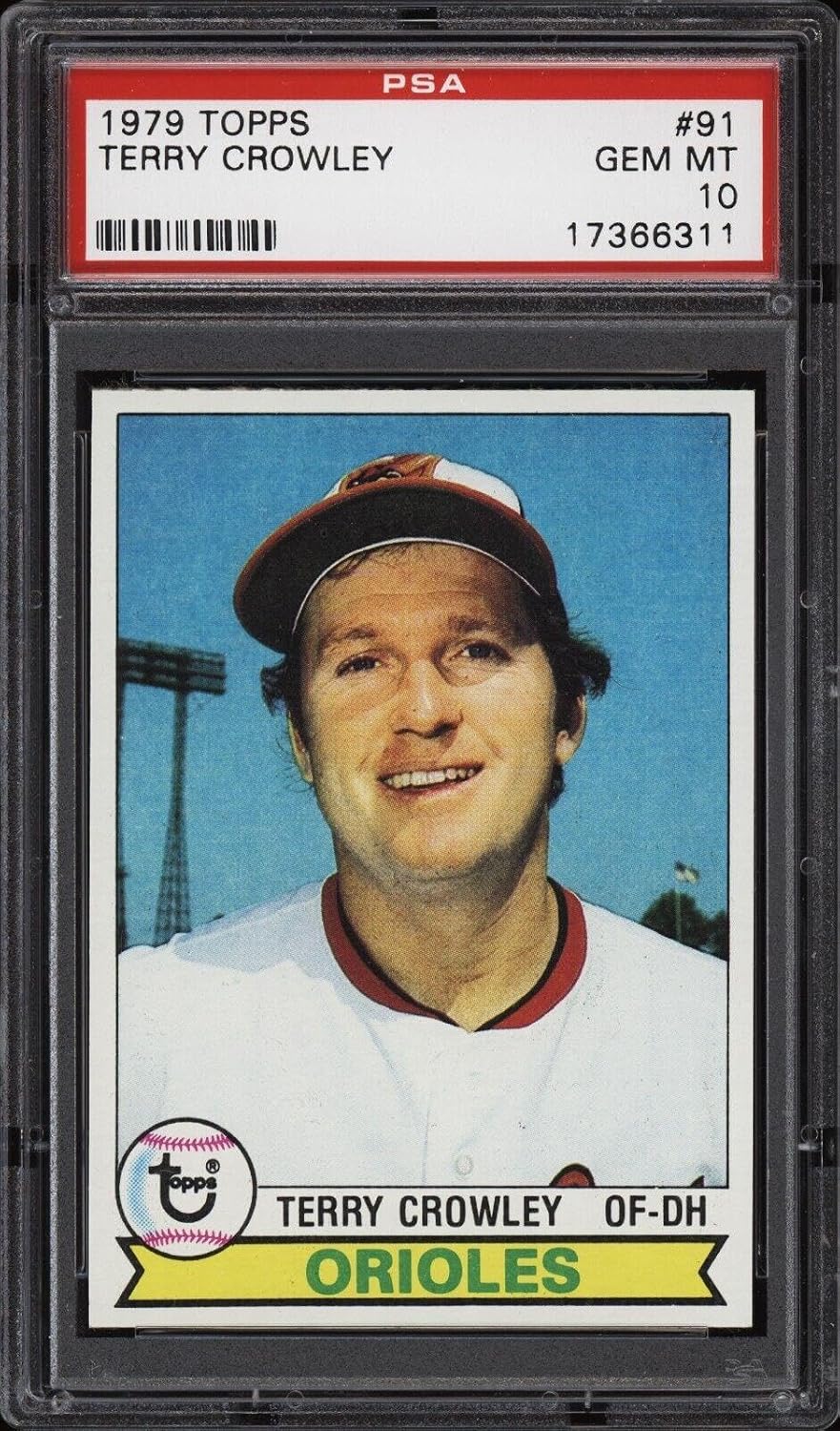 1979 Topps #91 Terry Crowley - Orioles - PSA 10 - *66311 - Pop 4 - Baseball Card - Slabbed Baseball Cards