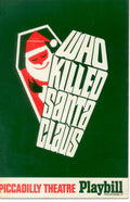 Playbill: Who Killed Santa Claus; Piccadilly Theatre, London; 1970; Honor Blackman, Edwin Richfield, Maurice Kaufman